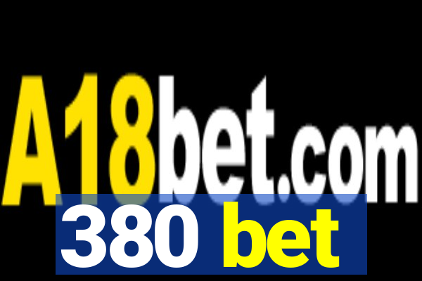 380 bet